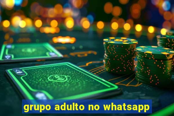 grupo adulto no whatsapp